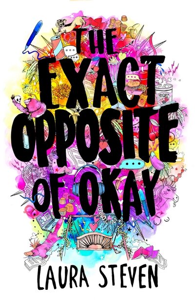 The Exact Opposite of Okay - Izzy O’Neill - Laura Steven - Livros - HarperCollins Publishers - 9781405288446 - 8 de março de 2018