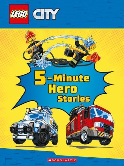 Cover for Scholastic · Five-Minute Hero Stories - LEGO City (Hardcover Book) (2019)