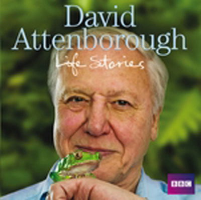 Cover for David Attenborough · David Attenborough Life Stories (Hörbuch (CD)) [Unabridged edition] (2009)