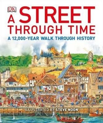 A Street Through Time - Noon - Bøger - Dorling Kindersley Ltd - 9781409376446 - 3. september 2012