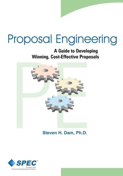 Cover for Ph.D. Steven H. Dam · Proposal Engineering (Paperback Book) (2004)