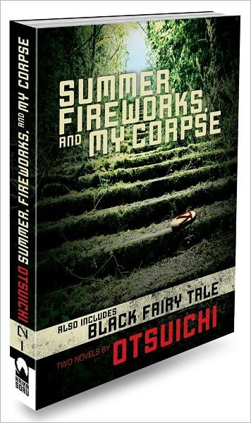 Cover for Otsuichi · Summer, Fireworks, and My Corpse - Summer, Fireworks, and My Corpse (Paperback Book) (2010)