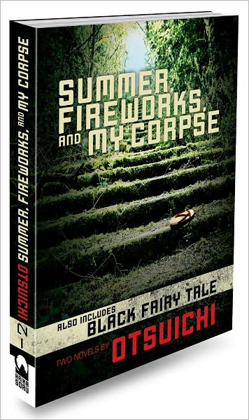 Cover for Otsuichi · Summer, Fireworks, and My Corpse - Summer, Fireworks, and My Corpse (Paperback Book) (2010)