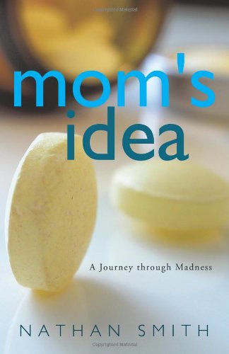 Cover for Nathan Smith · Mom's Idea (Paperback Book) (2010)