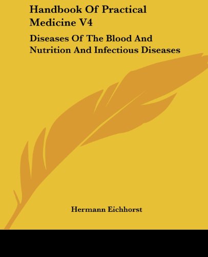 Cover for Hermann Eichhorst · Handbook of Practical Medicine V4: Diseases of the Blood and Nutrition and Infectious Diseases (Paperback Book) (2007)