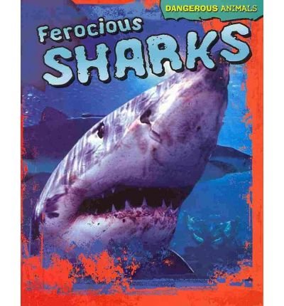 Cover for Tom Jackson · Ferocious Sharks (Dangerous Animals) (Paperback Book) (2010)