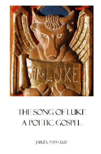 Cover for Jabez L. Van Cleef · The Song of Luke: a Poetic Gospel (Paperback Book) (2008)