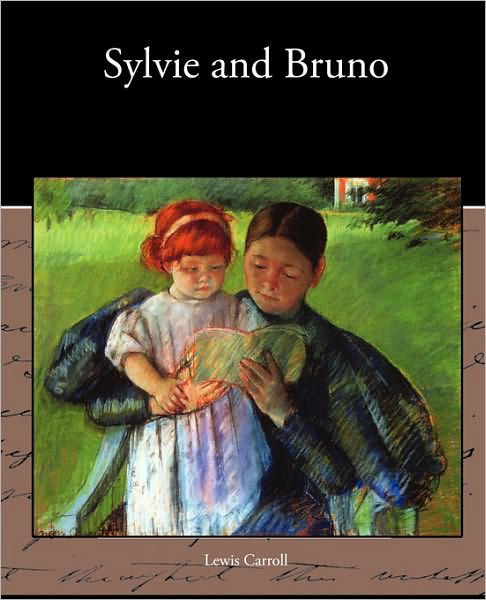 Cover for Carroll, Lewis (Christ Church College, Oxford) · Sylvie and Bruno (Paperback Book) (2010)