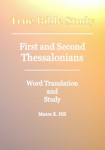 Cover for Maura K. Hill · True Bible Study - First and Second Thessalonians (Paperback Book) (2008)