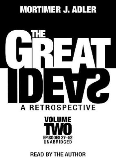 Cover for Mortimer J Adler · The Great Ideas: A Retrospective, Volume 2 (CD) (2010)