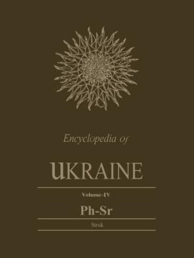 Cover for Scholarly Publishing Division University of Toronto Press · Encyclopedia of Ukraine: Volume IV: Ph-Sr - Heritage (Paperback Book) (1993)