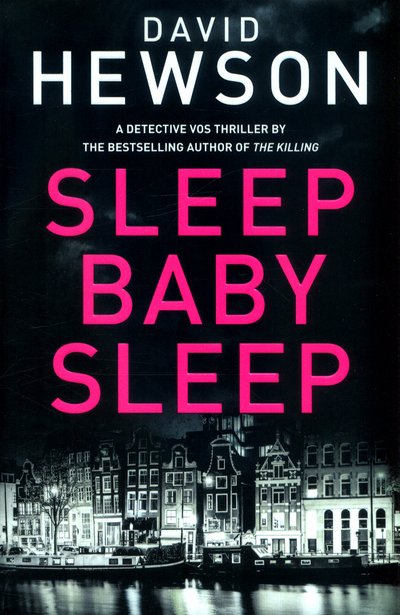 Cover for David Hewson · Sleep Baby Sleep - Detective Pieter Vos (Paperback Bog) [Main Market Ed. edition] (2017)