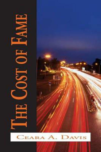 Cover for Ceara a Davis · The Cost of Fame (Paperback Book) (2013)