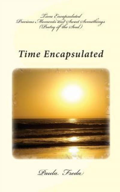 Cover for Paula Freda · Time Encapsulated (Paperback Book) (2010)