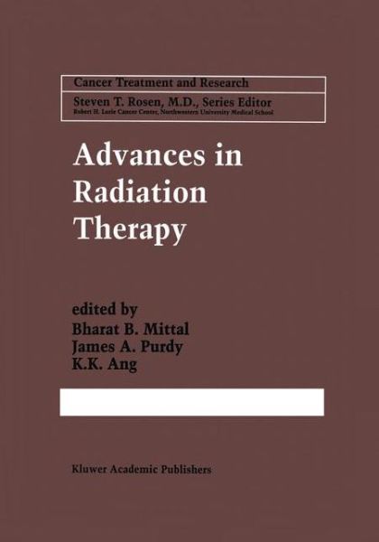 Advances in Radiation Therapy - Cancer Treatment and Research - Bharat B Mittal - Books - Springer-Verlag New York Inc. - 9781461376446 - October 12, 2012