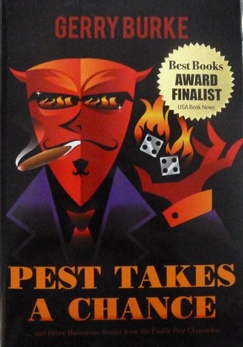 Cover for Gerry Burke · Pest Takes a Chance: . . . and Other Humorous Stories from the Paddy Pest Chronicles (Paperback Book) (2011)