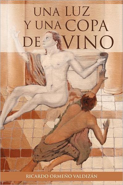 Cover for Ricardo Ormeño Valdizán · Una Luz Y Una Copa De Vino (Paperback Book) [Spanish edition] (2012)