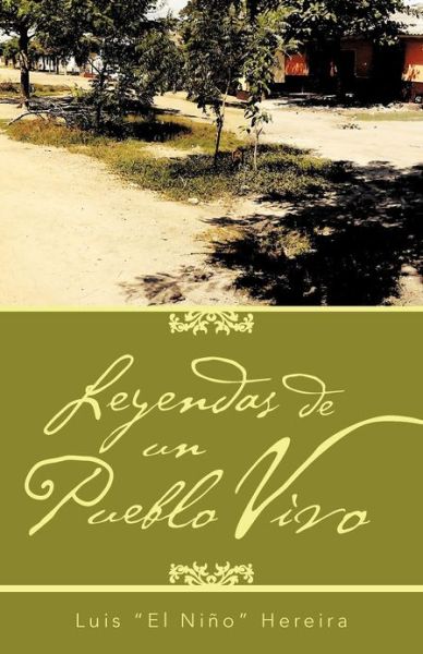 Cover for Luis Hereira · Leyendas De Un Pueblo Vivo (Paperback Book) (2012)