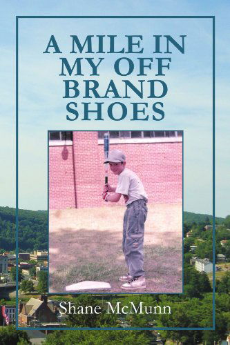 Cover for Shane Mcmunn · A Mile in My off Brand Shoes (Paperback Book) (2011)