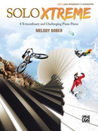 Cover for Melody Bober · Solo Xtreme, Bk 4 (Paperback Book) (2018)