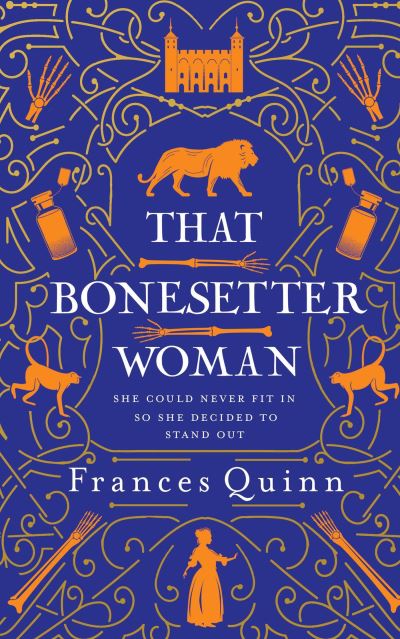 That Bonesetter Woman: the new feelgood novel from the author of The Smallest Man - Frances Quinn - Books - Simon & Schuster Ltd - 9781471193446 - July 21, 2022