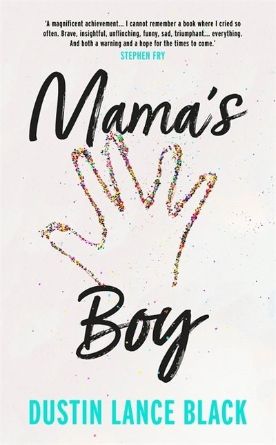 Cover for Dustin Lance Black · Mama's Boy: A Memoir (Hardcover Book) (2019)