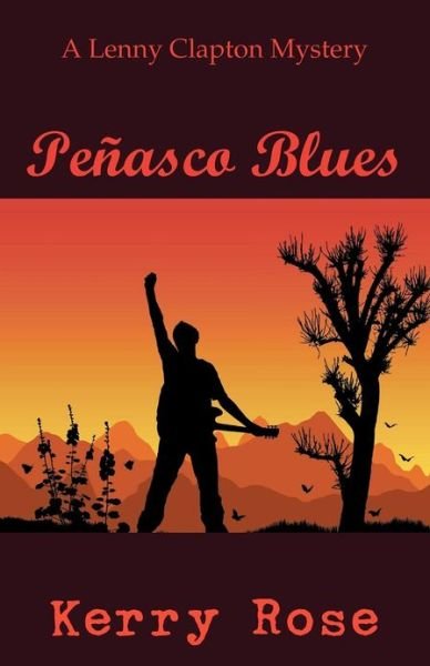 Peñasco Blues - Kerry Rose - Kirjat - iUniverse - 9781475968446 - keskiviikko 19. joulukuuta 2012