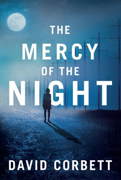 Cover for David Corbett · The Mercy of the Night (Paperback Book) (2015)