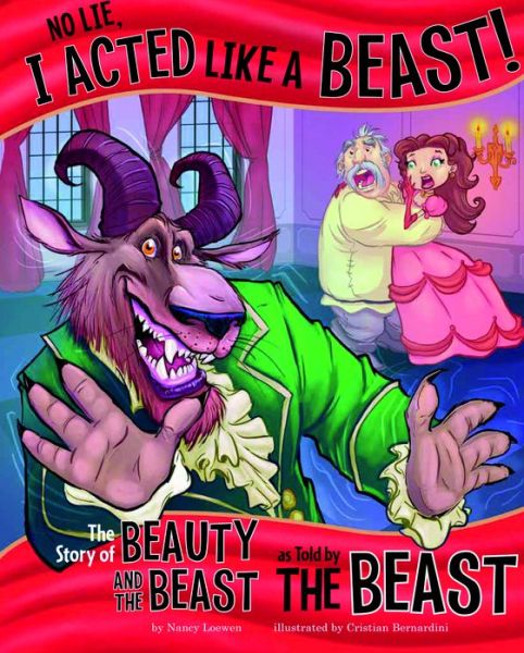 Cover for Nancy Loewen · No Lie, I Acted Like a Beast!: the Story of Beauty and the Beast As Told by the Beast - Other Side of the Story (Board book) (2013)