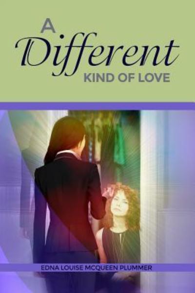 Cover for Edna Louise McQueen Plummer · A Different Kind of Love (Paperback Book) (2018)