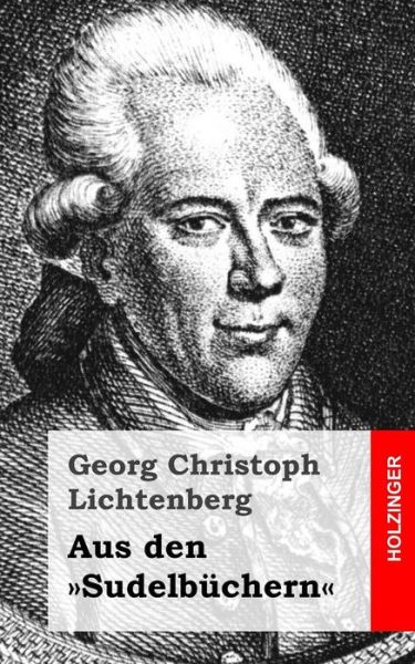 Cover for Georg Christoph Lichtenberg · Aus den Sudelbuchern (Paperback Book) (2013)