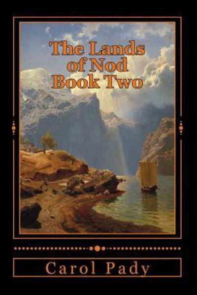 Cover for Carol a Pady · The Lands of Nod Book Two (Paperback Book) (2013)