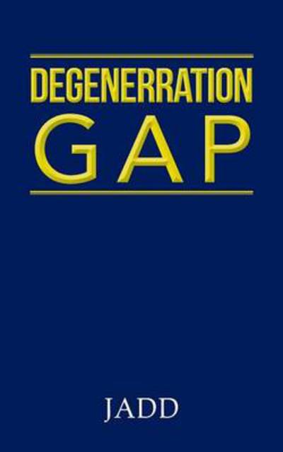 Cover for Jadd · Degenerration Gap (Paperback Book) (2013)