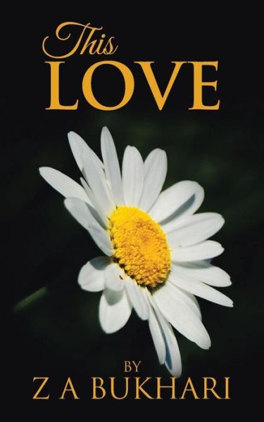 Cover for Z a Bukhari · This Love (Paperback Book) (2014)