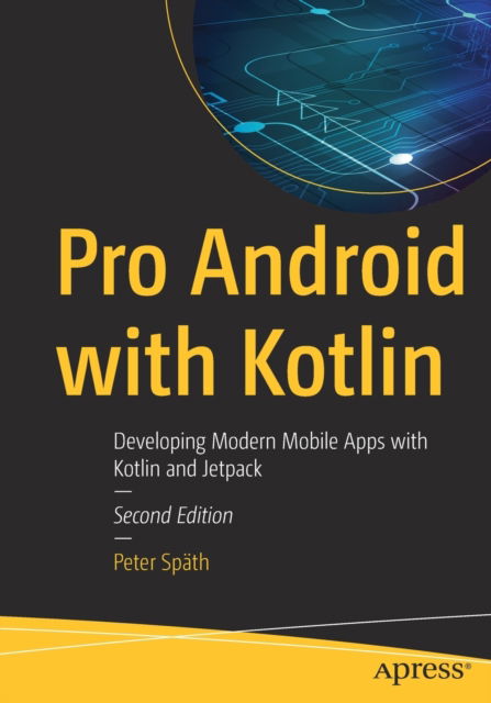 Cover for Peter Spath · Pro Android with Kotlin: Developing Modern Mobile Apps with Kotlin and Jetpack (Paperback Book) [2nd edition] (2022)