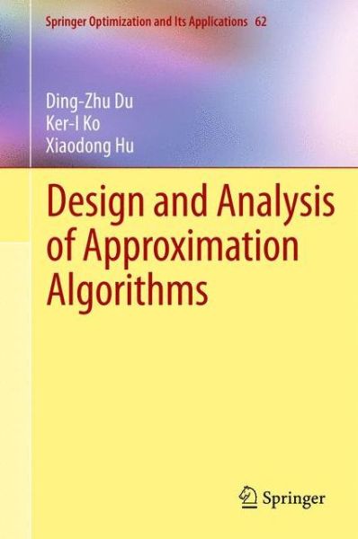 Cover for Ding-Zhu Du · Design and Analysis of Approximation Algorithms - Springer Optimization and Its Applications (Pocketbok) [2012 edition] (2014)