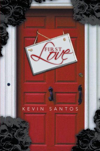 Cover for Kevin Santos · First Love (Paperback Book) (2013)