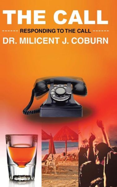 Milicent J. Coburn · The Call: Responding to the Call (Hardcover Book) (2014)