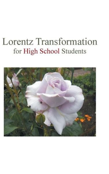 Cover for Sauce Huang · Lorentz Transformation for High School Students (Hardcover Book) (2014)