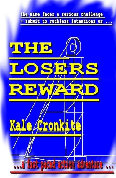 Cover for Kale Cronkite · The Losers Reward (Pocketbok) (2013)