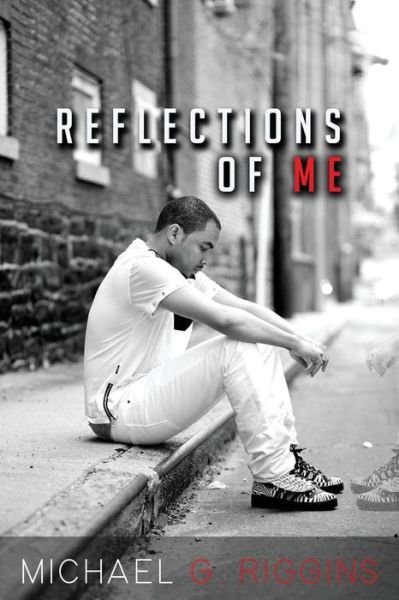Cover for Riggins, Michael/ M Gregory/ G · Reflections of Me (Pocketbok) (2014)