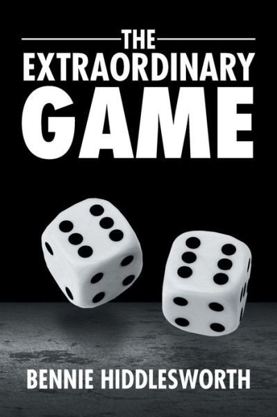 Cover for Bennie Hiddlesworth · The Extraordinary Game (Pocketbok) (2015)