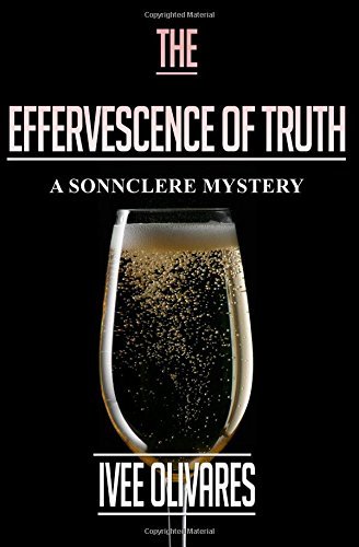 Cover for Ivee Olivares · The Effervescence of Truth (Sonnclere Mysteries) (Volume 3) (Paperback Bog) (2014)
