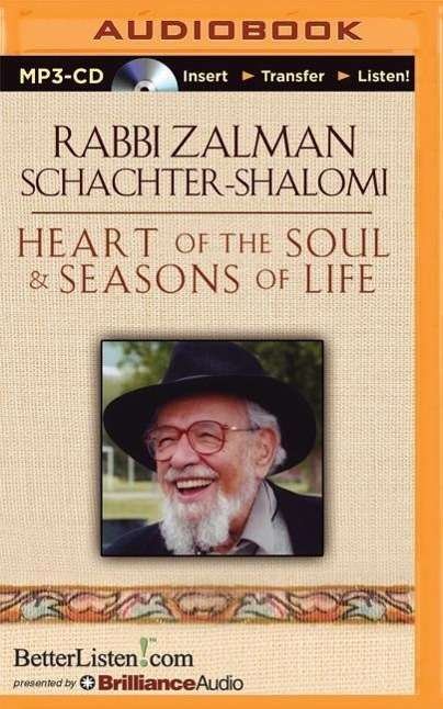 Cover for Zalman Schachter-shalomi · Heart of the Soul &amp; Seasons of Life (MP3-CD) (2015)