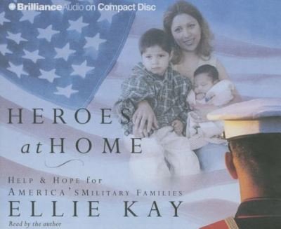 Cover for Ellie Kay · Heroes at Home (CD) (2015)