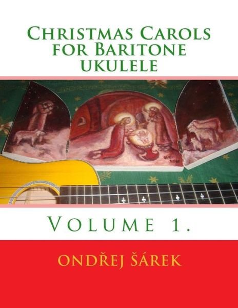 Cover for Ondrej Sarek · Christmas Carols for Baritone Ukulele: Volume 1. (Paperback Book) (2014)