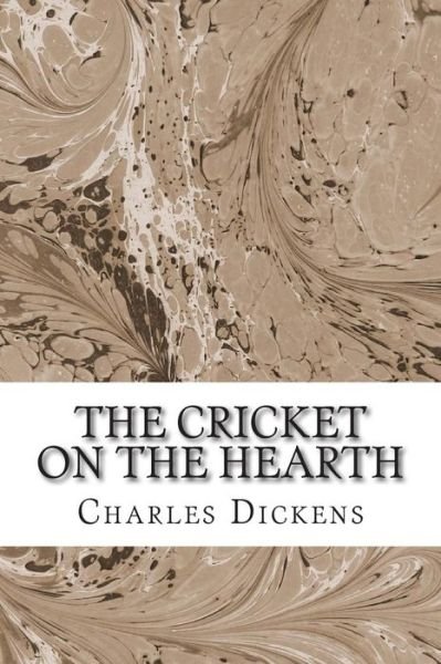 Cover for Charles Dickens · The Cricket on the Hearth: (Charles Dickens Classics Collection) (Paperback Book) (2014)