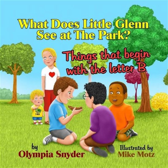 Cover for Olympia Snyder · What Does Little Glenn See at the Park?: Things That Begin with the Letter B (Pocketbok) (2014)