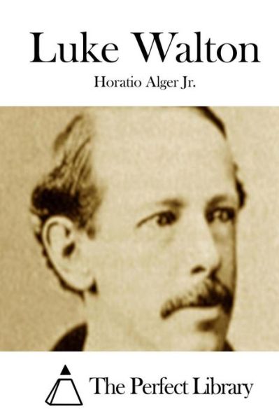 Cover for Alger, Horatio, Jr · Luke Walton (Paperback Book) (2015)