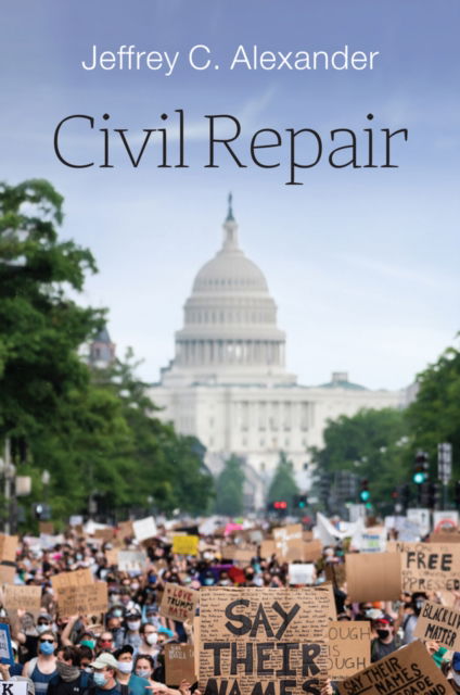 Alexander, Jeffrey C. (University of California, Los Angeles) · Civil Repair (Hardcover Book) (2024)